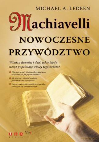 Machiavelli. Nowoczesne przywództwo [KSIĄŻKA]