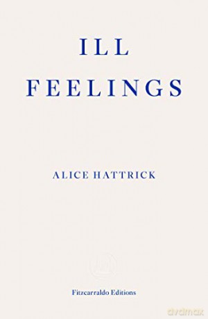 Ill Feelings - Alice Hattrick [KSIĄŻKA]