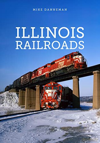 Illinois Railroads - Mike Danneman [KSIĄŻKA]