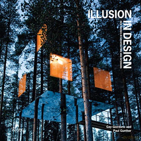 Illusion in Design: New Trends in Architecture and Interiors - Paul Gunther [KSIĄŻKA]