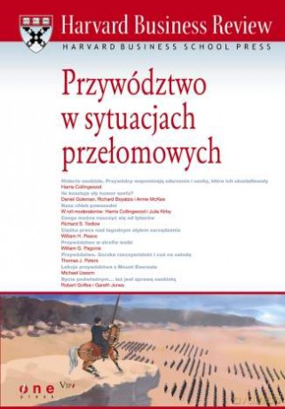 Harvard Business Review. Przywództwo w sytuacjach przełomowych [KSIĄŻKA]