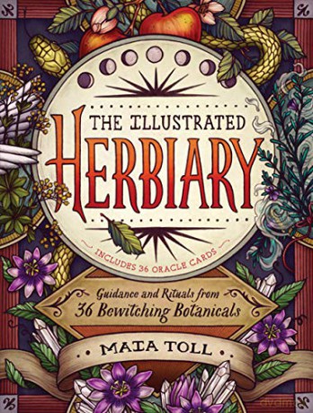 Illustrated Herbiary: Guidance And Rituals From 36 Bewitching Botanicals (Wild Wisdom) - Maia Toll [KSIĄŻKA]