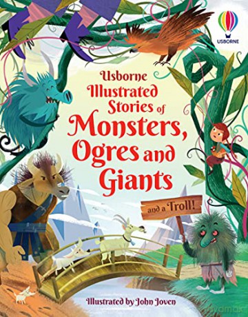Illustrated Stories of Monsters, Ogres and Giants (and a Troll) (Illustrated Story Collections) - Sam Baer [KSIĄŻKA]