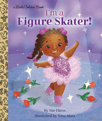 I'm a Figure Skater! (Little Golden Book) - Sue Fliess [KSIĄŻKA]