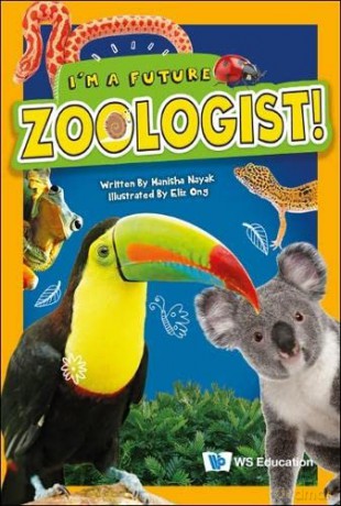 I'm A Future Zoologist!: 0 (I'm A Future Scientist!) - Manisha Nayak [KSIĄŻKA]