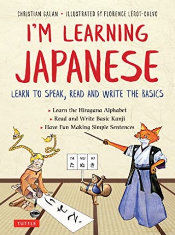 I'm Learning Japanese!: Learn to Speak, Read and Write the Basics - Christian Galan [KSIĄŻKA]