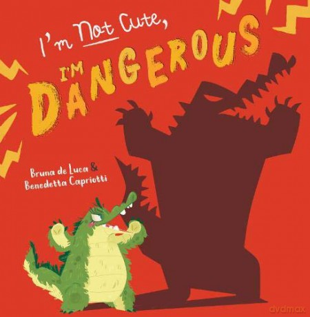 I'm Not Cute, I'm Dangerous - Bruna de Luca [KSIĄŻKA]