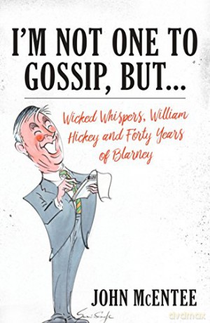 I'm Not One to Gossip, But... - John McEntee [KSIĄŻKA]