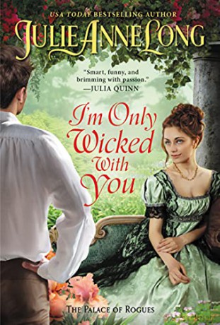 I'm Only Wicked with You: The Palace of Rogues: 3 - Julie Anne Long [KSIĄŻKA]