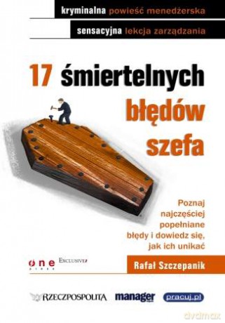 17 śmiertelnych błędów szefa [KSIĄŻKA]