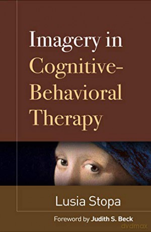 Imagery in Cognitive-Behavioral Therapy - Lusia Stopa [KSIĄŻKA]