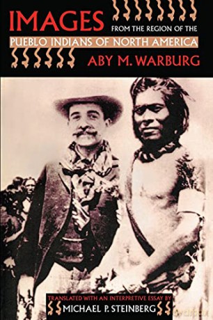Images from the Region of the Pueblo Indians of North America - Aby M. Warburg [KSIĄŻKA]