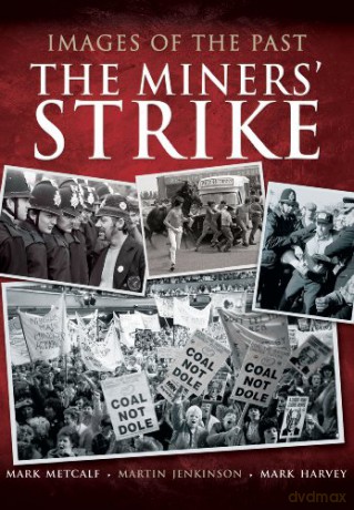 Images of the Past: The Miners' Strike - Martin Jenkinson [KSIĄŻKA]