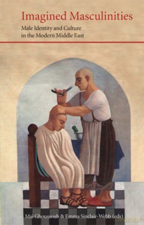 Imagined Masculinities: Male Identity and Culture in the Modern Middle East (Saqi Essentials) - Mai Ghoussoub [KSIĄŻKA]