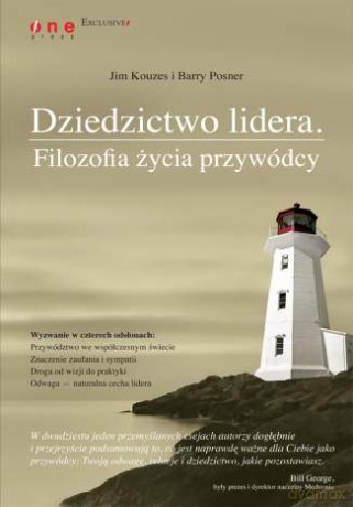 Dziedzictwo lidera. Filozofia życia przywódcy [KSIĄŻKA]