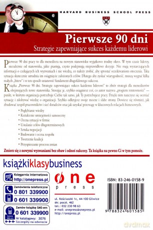 Pierwsze 90 dni. Strategie zapewniające sukces każdemu liderowi [KSIĄŻKA]