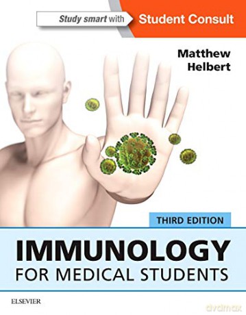 Immunology for Medical Students, 3e - Matthew Helbert MBChB FRCP FRCPath PhD [KSIĄŻKA]