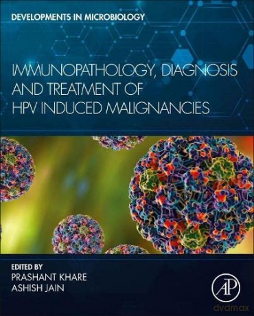 Immunopathology, Diagnosis and Treatment of HPV induced Malignancies (Developments in Microbiology) - Prashant Khare [KSIĄŻKA]