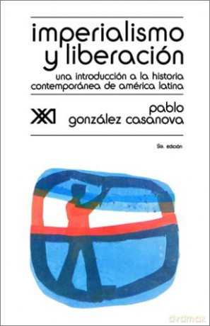 Imperialismo y Liberacion. Una Introduccion a la Historia - Pablo Gonzalez Casanova [KSIĄŻKA]