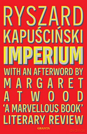 Imperium (Granta Editions) - Ryszard Kapuscinski Kapuscinski [KSIĄŻKA]