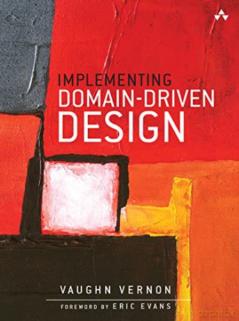 Implementing Domain-Driven Design - Vaughn Vernon [KSIĄŻKA]