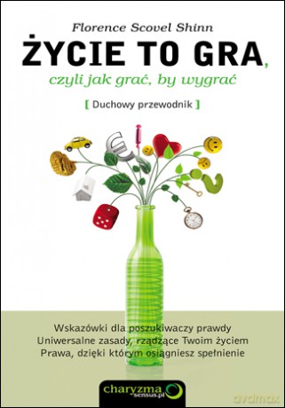 Życie to gra, czyli jak grać, by wygrać [KSIĄŻKA]