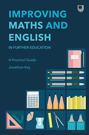 Improving Maths and English: In Further Education - Jonathan Kay [KSIĄŻKA]