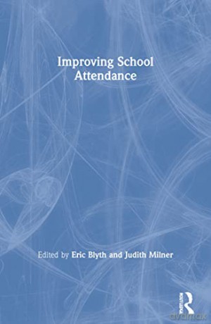 Improving School Attendance - Eric Blyth [KSIĄŻKA]