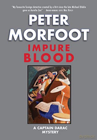 Impure Blood: A Captain Darac Mystery: 1 - Morfoot [KSIĄŻKA]