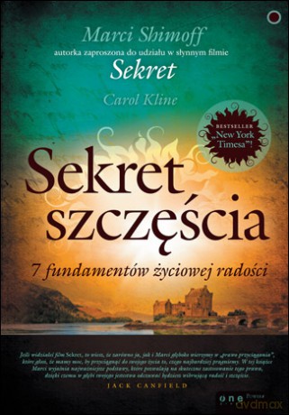 Sekret szczęścia. 7 fundamentów życiowej radości [KSIĄŻKA]