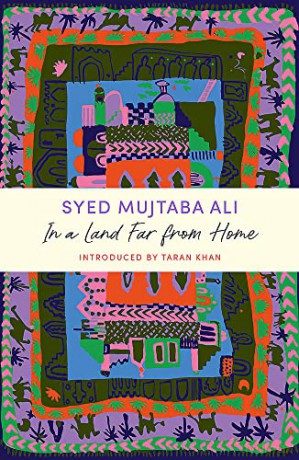 In a Land Far from Home: a JM Journey - Syed Mujtaba Ali [KSIĄŻKA]