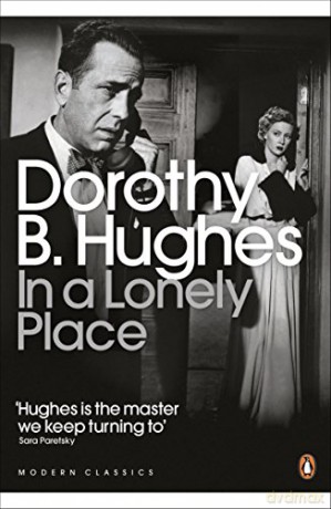 In a Lonely Place: Dorothy B. Hughes (Penguin Modern Classics) - Dorothy B. Hughes [KSIĄŻKA]