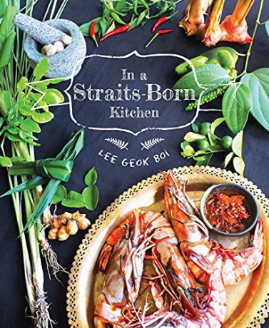In a Straits-Born Kitchen - Lee Geok Boi [KSIĄŻKA]