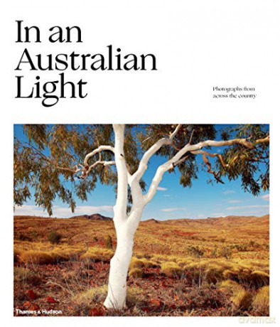 In An Australian Light: Photographs from Across the Country - Jo Turner [KSIĄŻKA]
