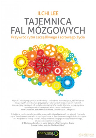 Tajemnica fal mózgowych. Przywróć rytm szczęśliwego i zdrowego życia [KSIĄŻKA]