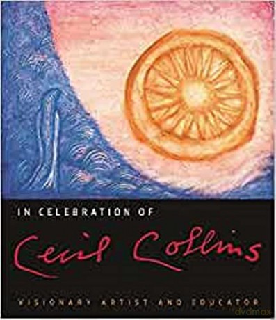 In Celebration Of Cecil Collins: Visionary Artist and Educator - Nomi Rowe [KSIĄŻKA]