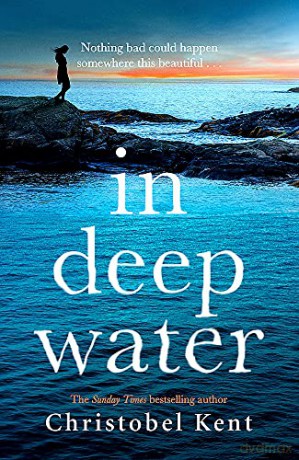 In Deep Water - Christobel Kent [KSIĄŻKA]