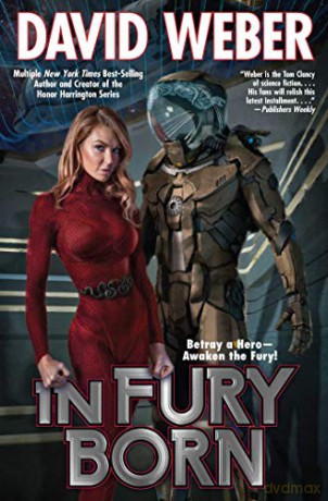 In Fury Born: Volume 1 - David Weber [KSIĄŻKA]