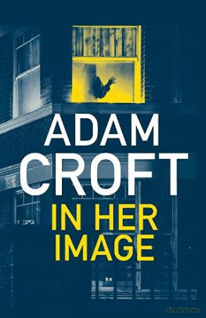 In Her Image - Adam Croft [KSIĄŻKA]