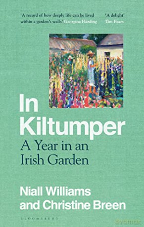 In Kiltumper: A Year in an Irish Garden - Niall Williams [KSIĄŻKA]