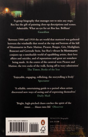 In Montmartre: Picasso, Matisse and Modernism in Paris, 1900-1910 - Sue Roe [KSIĄŻKA]