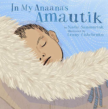 In My Anaana's Amautik - Nadia Sammurtok [KSIĄŻKA]