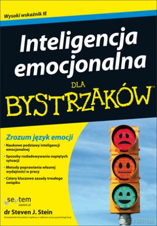 Inteligencja emocjonalna dla bystrzaków [KSIĄŻKA]