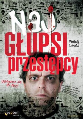 Najgłupsi przestępcy [KSIĄŻKA]