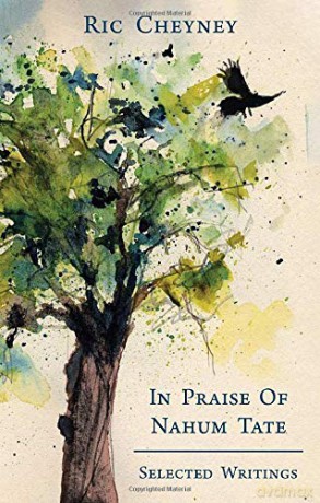 In Praise of Nahum Tate: Selected Writings - Ric Cheyney [KSIĄŻKA]