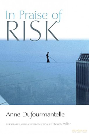 In Praise of Risk - Anne Dufourmantelle [KSIĄŻKA]