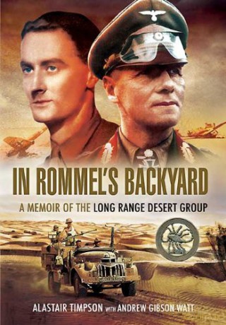 In Rommels Backyard: a Memoir of the Long Range Desert Group - Alastair Timpson [KSIĄŻKA]
