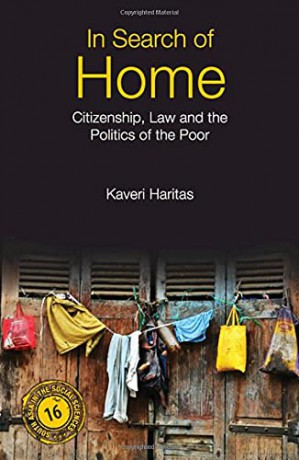 In Search of Home: Citizenship, Law and the Politics of the Poor: 15 (South Asia in the Social Sciences, Series Number 15) - Kaveri Haritas [KSIĄŻKA]