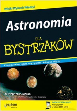 Astronomia dla bystrzaków [KSIĄŻKA]