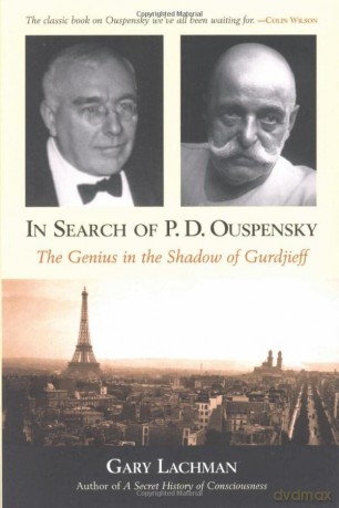 In Search of P. D. Ouspensky: The Genius in the Shadow of Gurdjieff - Gary Lachman [KSIĄŻKA]